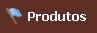 Produtos